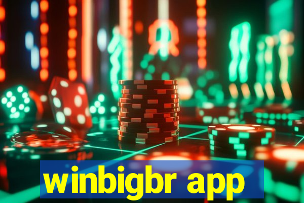 winbigbr app